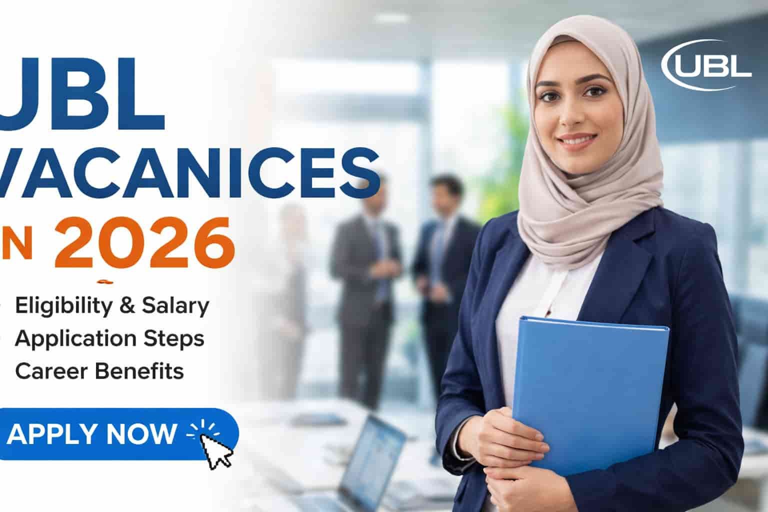 UBL vacanices in 2026 banner showing eligibility, salary details, and apply now button with professional banking office background