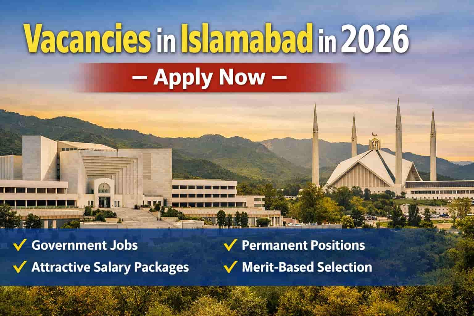 Digital banner showing vacancies in Islamabad in 2026 with Parliament House, Faisal Mosque, and key government job benefits highlighted.